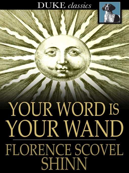 Title details for Your Word is Your Wand by Florence Scovel Shinn - Available